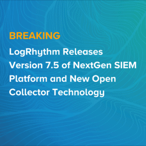 LogRhythm releases version 7.5 of NextGen SIEM platform and new open collector technology