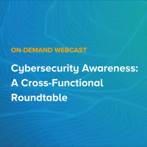 Cybersecurity Awareness: A Cross-Functional Roundtable