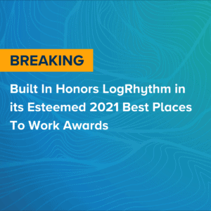 Built In Honors LogRhythm in its Esteemed 2021 Best Places To Work Awards
