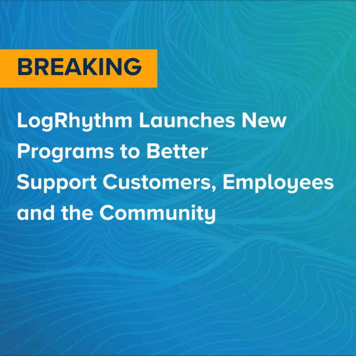 LogRhythm Launches New Programs to Better Support Customers, Employees and the Community