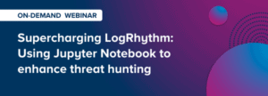 Supercharging LogRhythm: Using Jupyter Notebook to enhance threat hunting