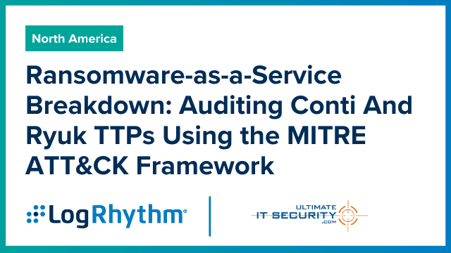 Ransomware-as-a-Service Breakdown: Auditing COnti and Ryuk TTPs Using the MITRE ATT&CK Framework