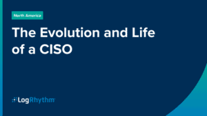 Blue background with white text reading The Evolution and Life of a CISO