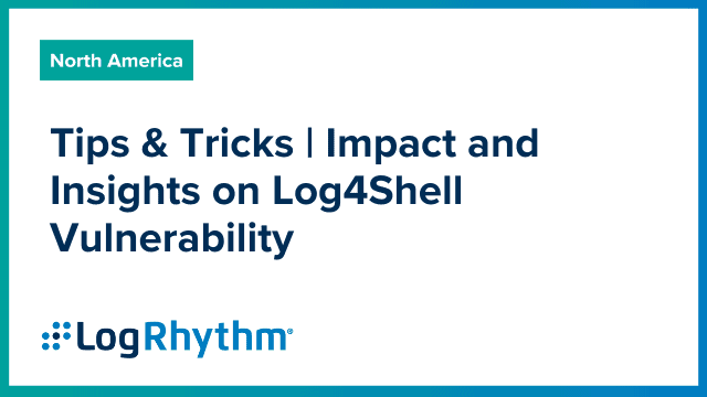 Tips & Tricks | Impact and Insights on Log4Shell Vulnerability