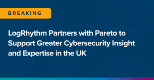 LogRhythm partners with Pareto Law to Support Greater Cybersecurity Insight and Expertise in the UK