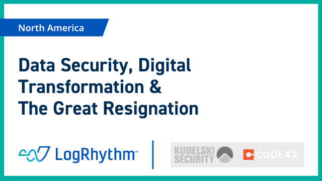 Data Security, Digital Transformation & The Great Resignation