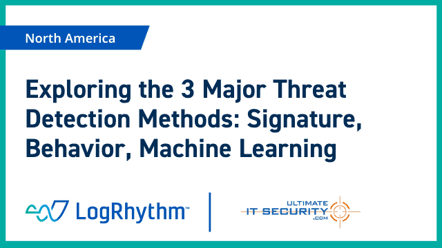 Exploring the 3 Major Threat Detection Methods