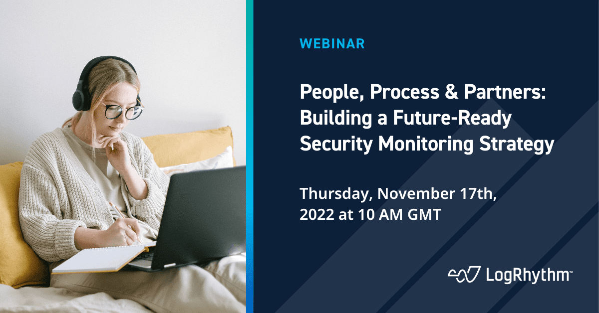 People, Process & Partners: Building a Future-Ready Security Monitoring Strategy