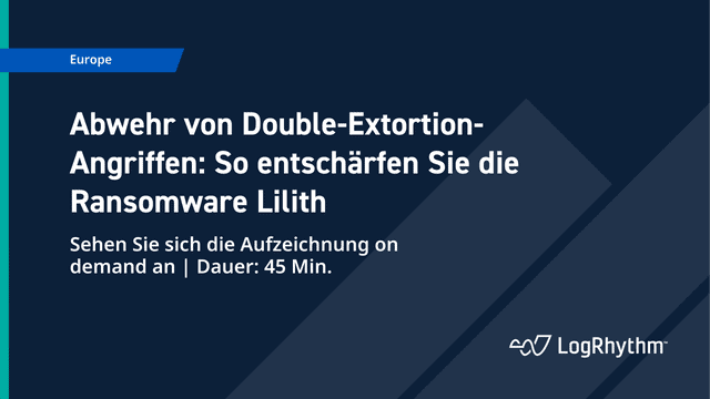 Webinar title Abwehr von Double-Extortion-Angriffen: So entschärfen Sie die Ransomware Lilith