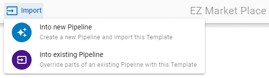 OC Admin can bring a Marketplace template into a brand new local Pipeline, or import parts of it in an existing one