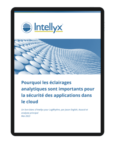 Intellyx - Pourquoi les éclairages analytiques sont importants pour la sécurité des applications dans le cloud