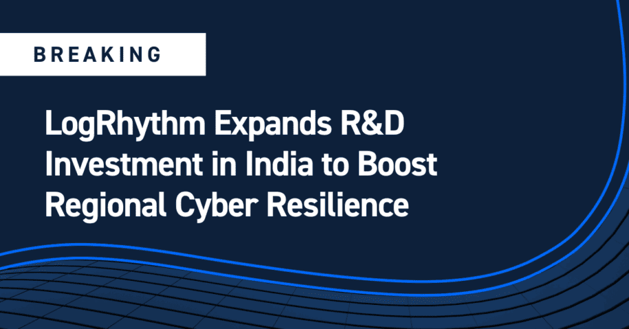 LogRhythm Expands R&D Investment in India to Boost Regional Cyber Resilience