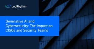 Generative AI and Cybersecurity: The Impact on CISOs and Security Teams graphic