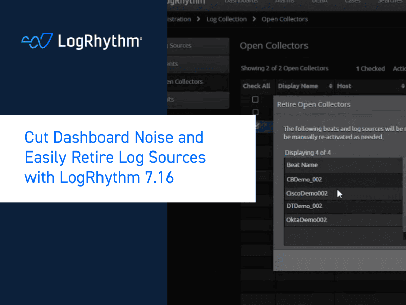 Cut Dashboard Noise and Easily Retire Log Sources with LogRhythm 7.16