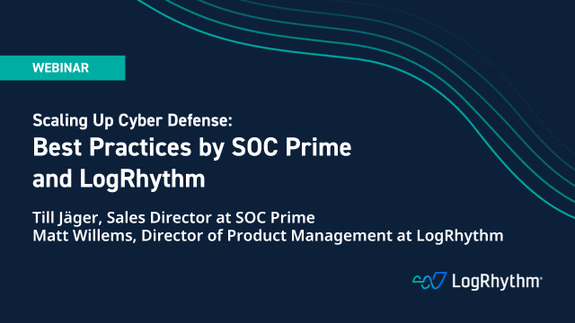 Scaling Up Cyber Defense Best Practices by SOC Prime and LogRhythm