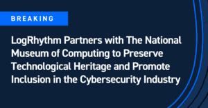 LogRhythm Partners with The National Museum of Computing